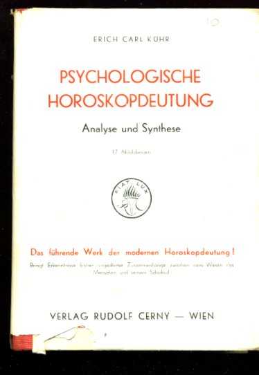 KHR, ERICH CARL - Psychologische Horoskopdeutung. Analyse und Synthese. Band 1
