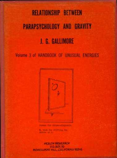GALLIMORE, J.G. - Relationship between parapsychology and gravity. Vol. 3 of Handbook of Unusual Energies