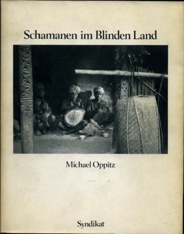 OPPITZ, MICHAEL - Schamanen im Blinden Land. Ein Bilderbuch aus dem Himalaya