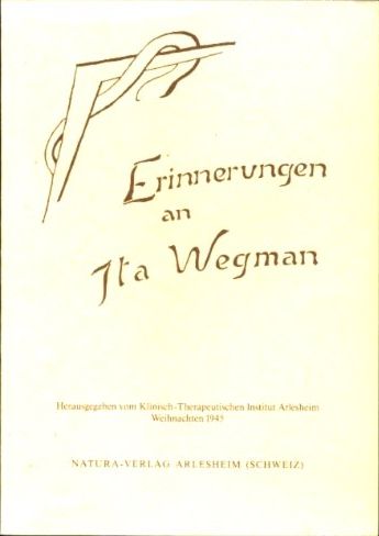  - Erinnerungen an Ita Wegman