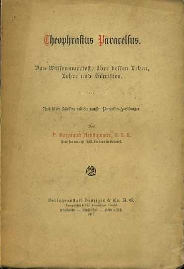 NETZHAMMER, RAYMUND - Theophrastus Paracelsus. Das Wissenswerteste ber dessen Leben, Lehre und Schriften. Nach seinen Schriften und den neuesten Paracelsus-Forschungen