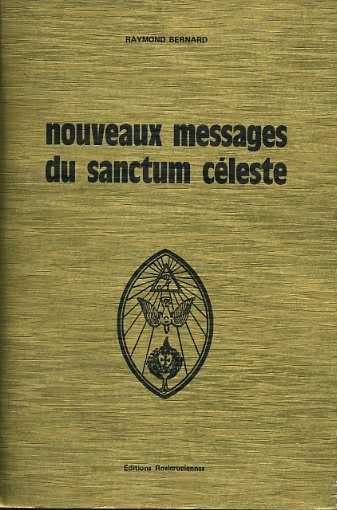 BERNARD, RAYMOND - Nouveaux Messages du Sanctum Cleste