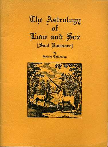 THIBODEAU, ROBERT - The Astrology of Love and Sex (Soul Romance)