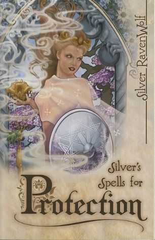RAVENWOLF, SILVER - Silver's Spells for Protection
