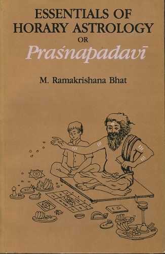 BHAT, M. RAMAKRISHNA - Essentials of horary astrology or Prasnapadavi