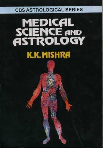 MISHRA, K.K. - Medical science and astrology