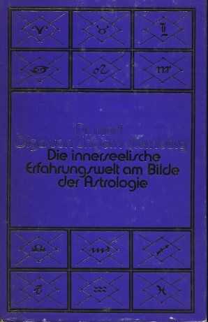 UNGERN-STERNBERG, OLGA VON - Die innerseelische Erfahrungswelt am Bilde der Astrologie