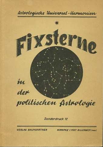  - Fixsterne in der politischen Astrologie. Astrologische Universal-Harmonien, Sonderdruck 12