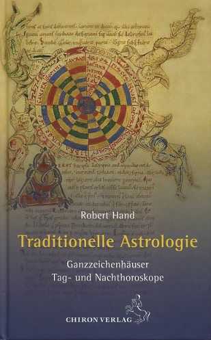 HAND, ROBERT - Traditionelle Astrologie. Ganzzeichenhuser. Tag- und Nachthoroskope