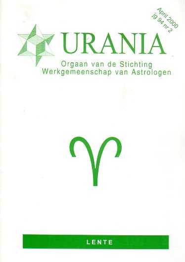  - Urania. Orgaan van de Stichting Werkgemeenschap van Astrologen. jaargang 94, nr. 2, April 2000 Lente