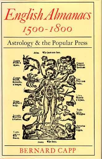 CAPP, BERNARD - English Almanacs 1500-1800. Astrology & the Popular Press