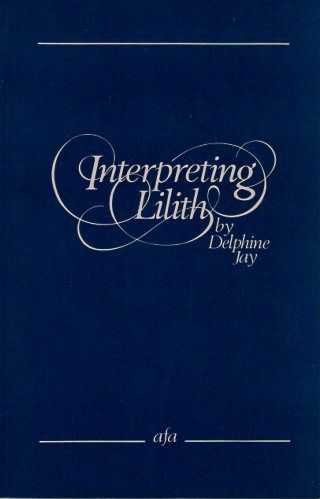 JAY, DELPHINE - Interpreting Lilith