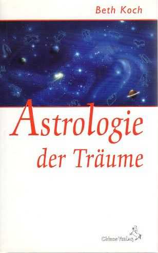 KOCH, BETH - Astrologie der Trume