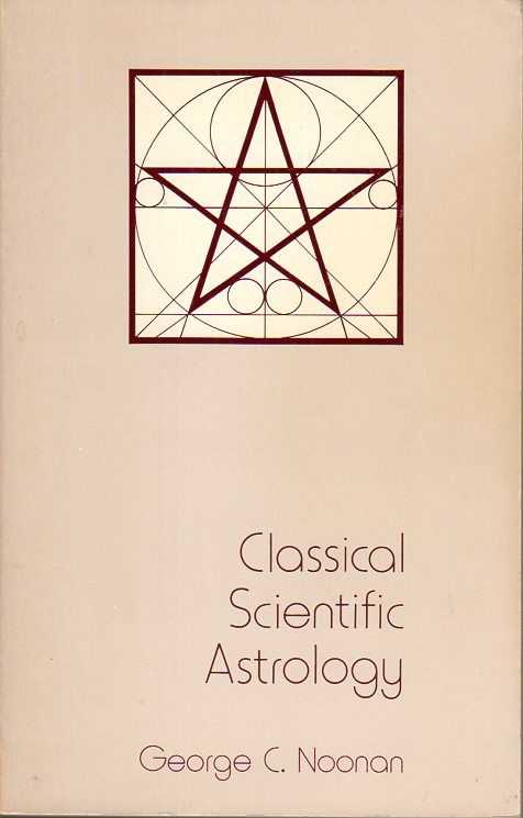 NOONAN, GEORGE C. - Classical Scientific Astrology