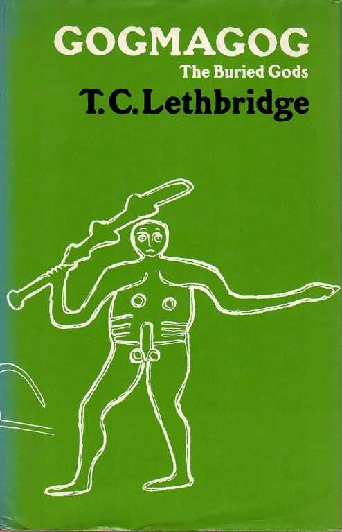LETHBRIDGE, T.C. - Gogmagog. The Buried Gods