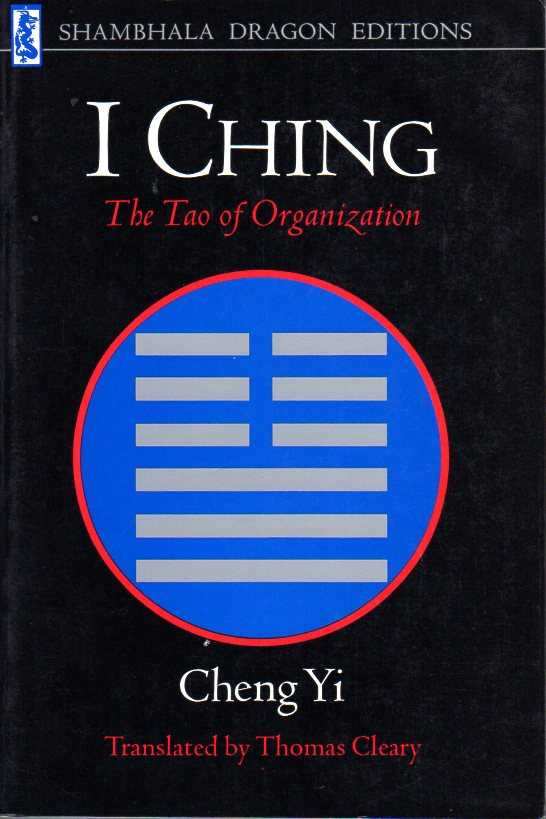CHENG YI - I Ching. The Tao of Organization