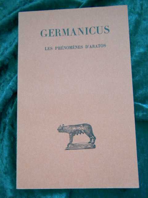GERMANICUS - Les phnomnes d'aratos. Texte tabli et traduit par Andr le Boeuffle