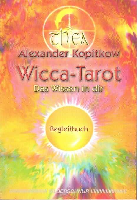 KOPITKOW, ALEXANDER / THEA - Wicca-Tarot. Das Wissen in dir. Begleitbuch