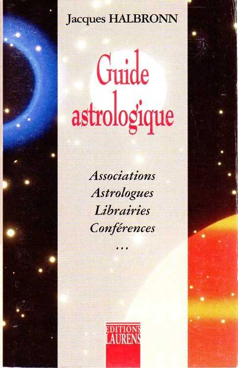 HALBRONN, JACQUES - Guide astrologique. Associations, Astrologues, Librairies, Confrences
