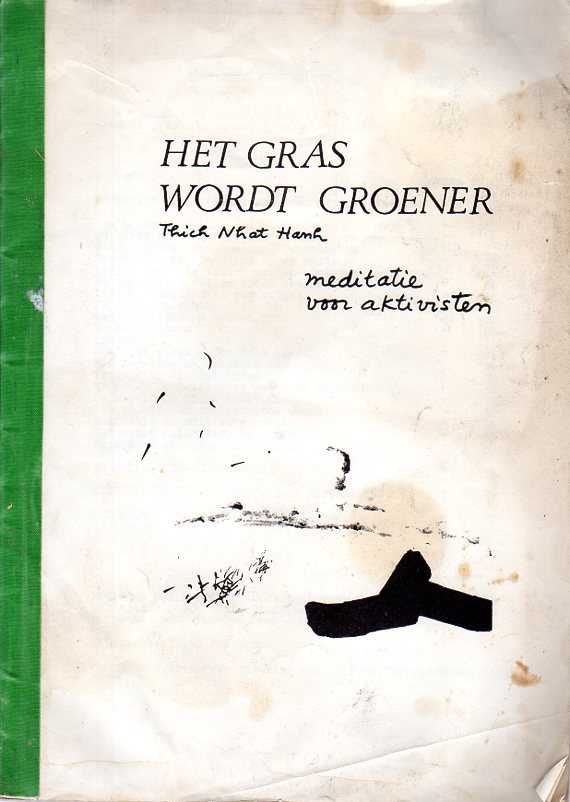 HANH, THICH NHAT - Het gras wordt groener. Meditatie voor aktivisten