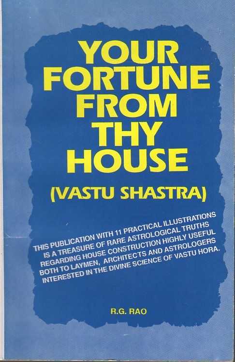 RAO, R.G. - Your fortune from thy house (vastu shastra)