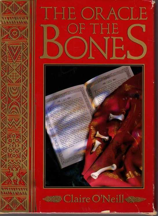 O'NEILL, CLAIRE - The Oracle of the Bones