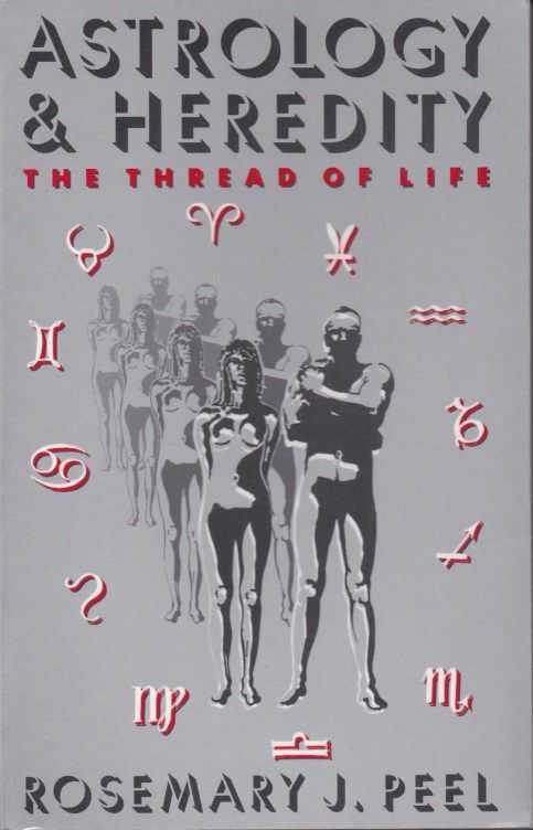 PEEL, ROSEMARY J. - Astrology & Heredity. The thread of life