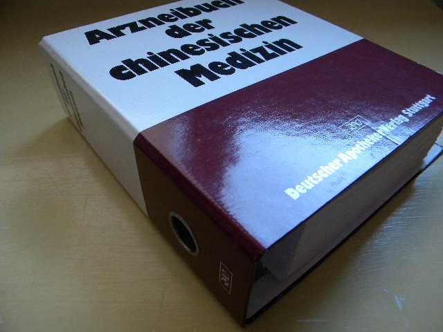 STGER. ERICH A. / FRIEDL, FRITZ - Arzneibuch der Chinesischen Medizin: Monographien des Arzneibuches der Volksrepublik China 1985, 1990