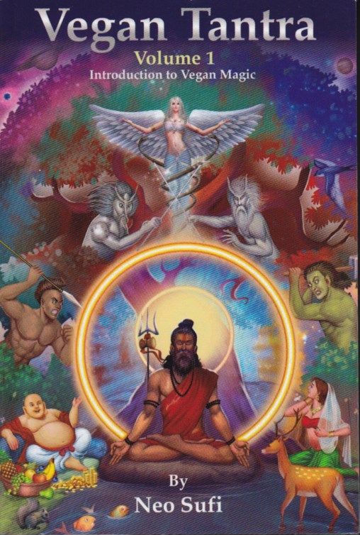 SUFI, NEO - Vegan Tantra. Volume 1. Introduction to Vegan Magic
