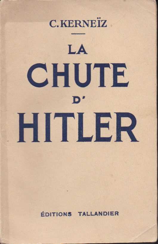 KERNEZ, C. - La chute de Hitler