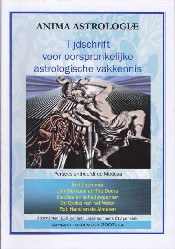  - Anima Astrologiae. Tijdschrift voor oorspronkelijke astrologische vakkennis. Jaargang 9, december 2007, nr. 4