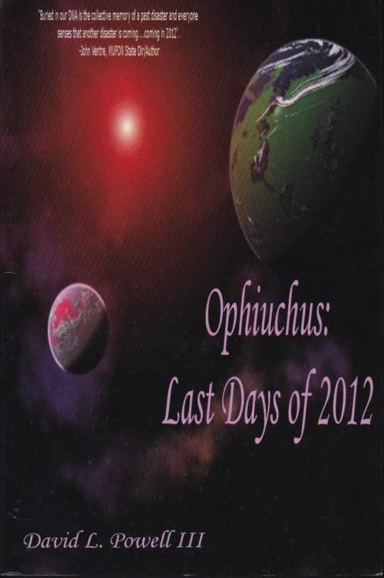 POWELL III, DAVID L. - Ophiuchus: Last Days of 2012