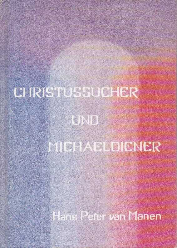 MANEN, HANS PETER VAN - Christussucher und Michaeldiener