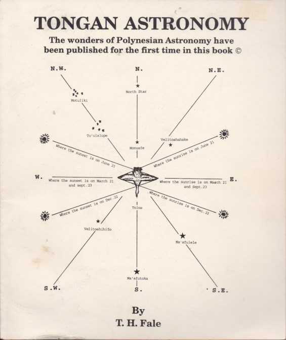 FALE, T.H. - Tongan Astronomy. The Wonders of Polynesian Astronomy have been published for the first time in this book