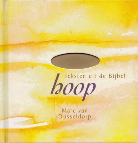 DUSSELDORP, MARC VAN - Hoop. Teksten uit de Bijbel