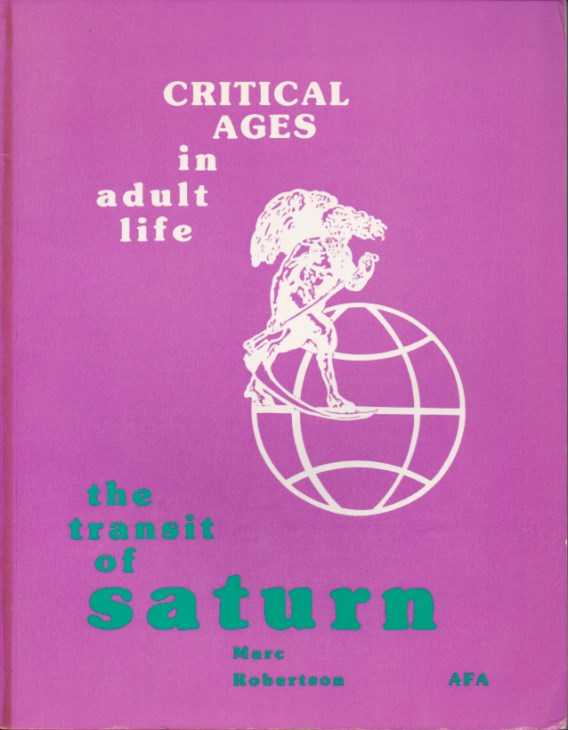 ROBERTSON, MARC - Critical Ages in Adult Life. The Transit of Saturn