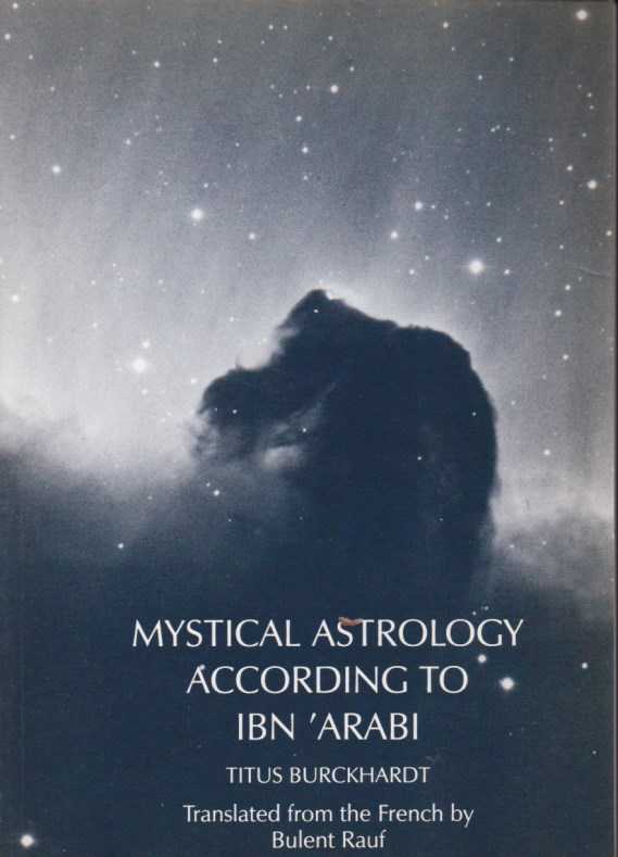 BURCKHARDT, TITUS - Mystical Astrology according to Ibn 'Arabi