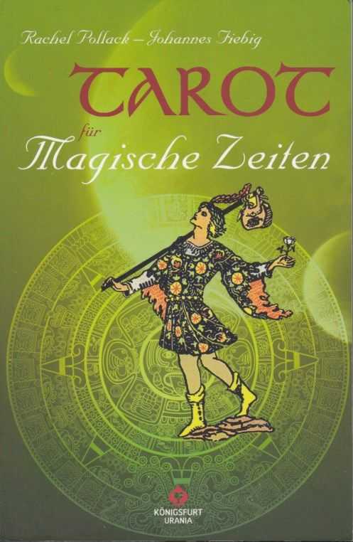 POLLACK, RACHEL / FIEBIG, JOHANNES - Tarot fr magische Zeiten