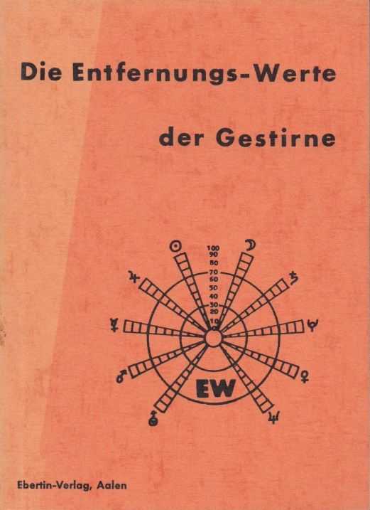 EBERTIN, REINHOLD (HRSG.) - Die Entfernungs-Werte der Gestirne in der kosmobiologischen Praxis. System Johannes Schreiweis