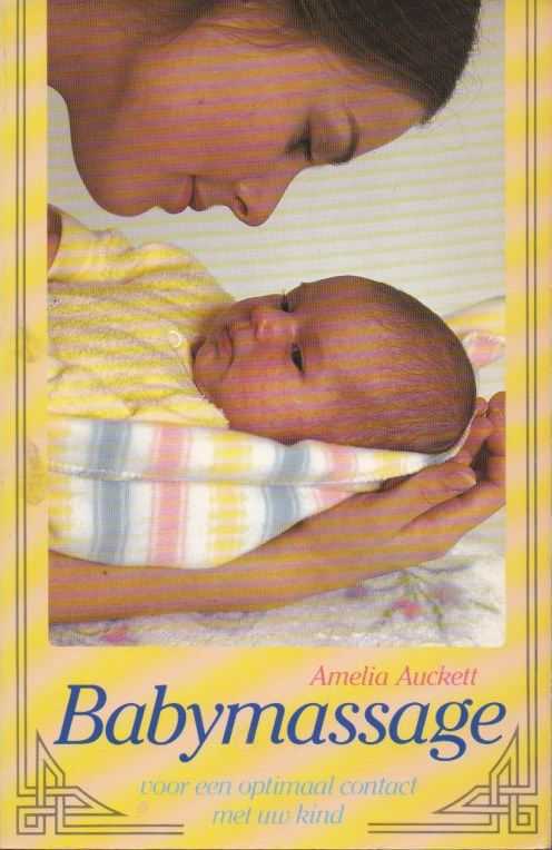AUCKETT, AMELIA - Babymassage voor een optimaal contact met uw kind