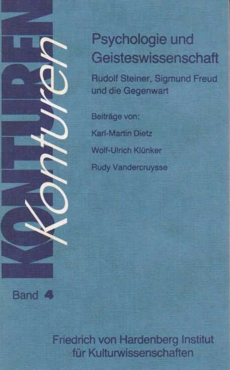  - Konturen 4. Psychologie und Geisteswissenschaft. Rudolf Steiner, Sigmund Freud und die Gegenwart