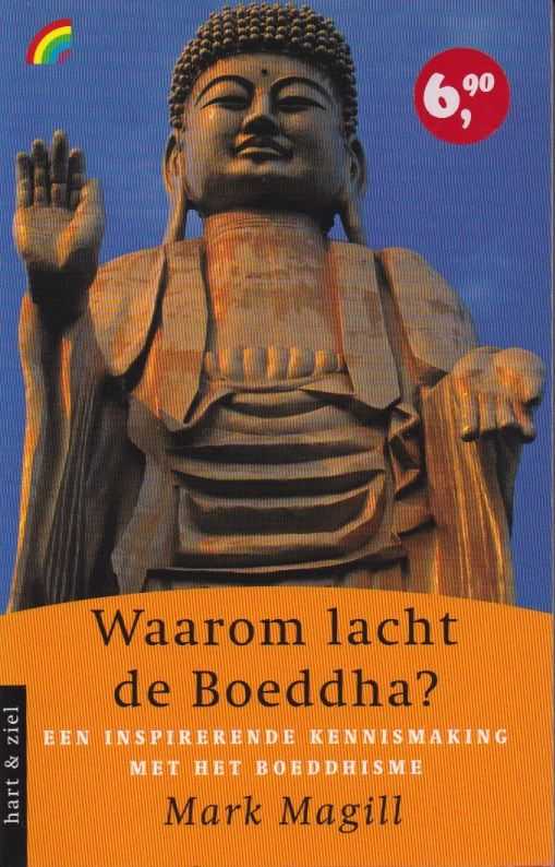 MAGILL, MARK - Waarom lacht de Boeddha? Een inspirerende kennismaking met het Boeddhisme