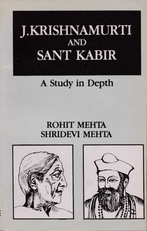 MEHTA, ROHIT & SHRIDEVI - J. Krishnamurti and Sant Kabir. A Study in Depth