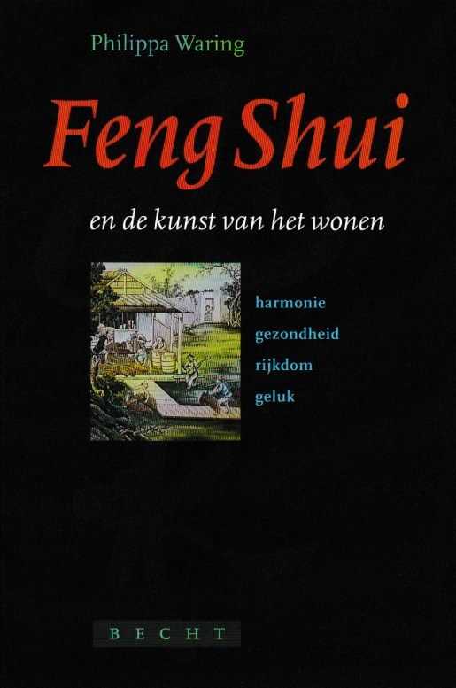 WARING, PHILIPPA - Feng Shui en de kunst van het wonen