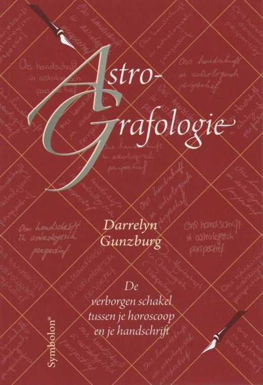 GUNZBURG, DARRELYN - Astrografologie. De verborgen schakel tussen je horoscoop en je handschrift