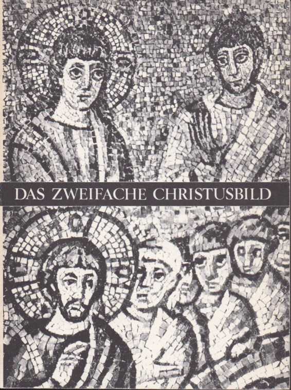 KRAUSE-ZIMMER, HELLA - Das Zweifache Christusbild in frhchristlicher Kunst und das Rtsel des weissen Junglings in den Theoderich-Mosaiken von Ravenna