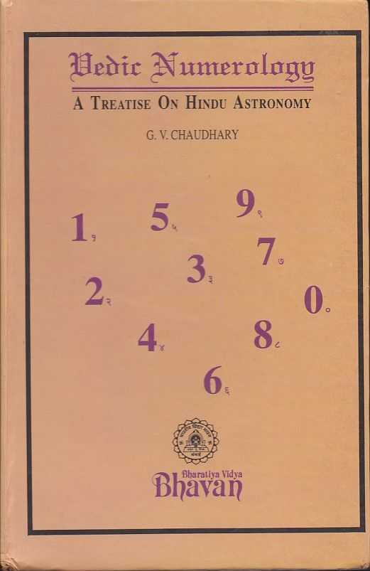 CHAUDHARY, G.V. - Vedic Numerology. A Treatise On Hindu Astronomy. Part I.