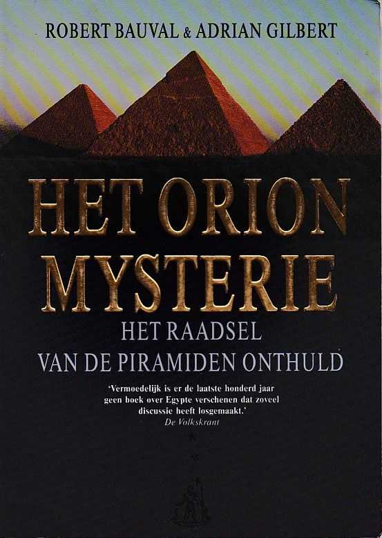 BAUVAL, ROBERT/GILBERT, ADRIAN - Het Orion Mysterie. Het raadsel van de piramiden onthuld