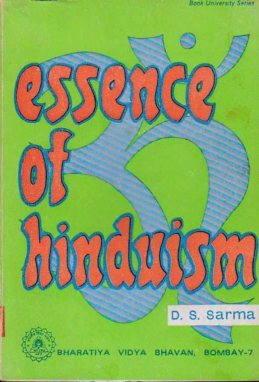 SARMA, D.S. - Essence of Hinduism