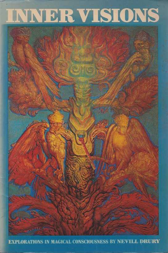 DRURY, NEVILL - Inner Visions. Explorations in magical consciousness